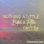 Home Decor Neon Sign Nothing A Little Botox 038 Filler Can8217t Fix 1