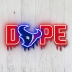Houston Texans Neon Sign Dripping Dope 1