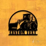 Occupations Trades Metal Sign Custom Wheel Loader 1