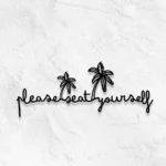 Seat Metal Sign Stylish Please Yourself 1