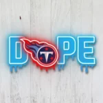 Tennessee Titans Neon Sign Dripping Dope 1