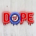 Washington Nationals Neon Sign Dripping Dope 1